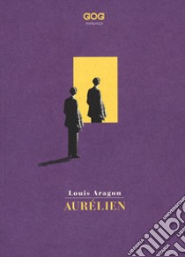 Aurelien libro di Aragon Louis