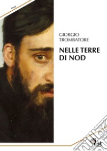 Nelle terre di Nod libro di Trombatore Giorgio