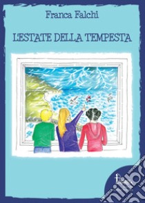 L'estate della tempesta libro di Falchi Franca