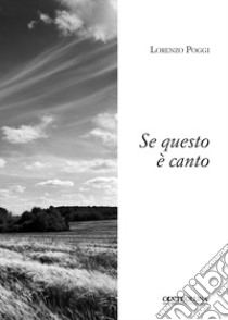 Se questo è canto libro di Poggi Lorenzo