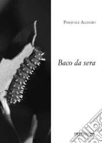 Baco da sera libro di Allegro Pasquale