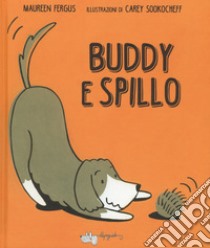 Buddy e Spillo libro di Fergus Maureen