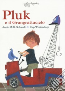 Pluk e il Grangrattacielo libro di Schmidt Annie M.