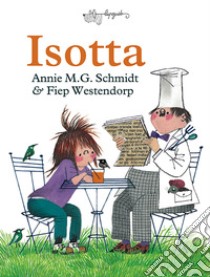 Isotta libro di Schmidt Annie M.G.; Westendorp Fiep