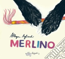 Merlino. Ediz. a colori libro di Agliardi Allegra