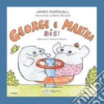 George e Martha bis! Ediz. a colori libro di Marshall James