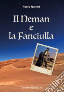 Il Neman e la fanciulla libro di Raneri Paolo; De Pace C. (cur.)