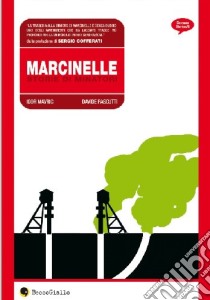 Marcinelle, storie di minatori libro di Mavric Igor; Pascutti Davide