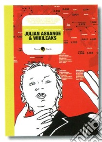 Julian Assange & WikiLeaks libro di Costantini Gianluca; Morgante Dario