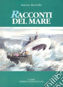 Racconti del mare libro di Riciniello Antonio