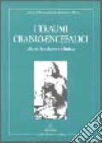 I traumi cranio-encefalici. Classificazione e clinica libro di Konovalov A. N.; Likhterman L. B.; Potapov A. A.; Merli G. A. (cur.)