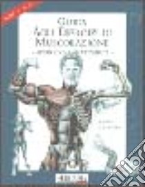 Guida agli esercizi di muscolazione. Approccio anatomico libro di Delavier Frédéric