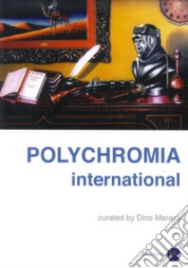 Polychromia international. Ediz. italiana e inglese libro di Marasà Dino