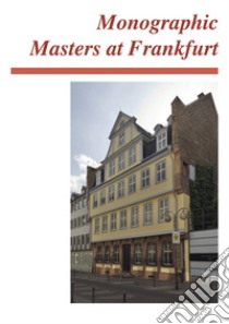 Monographic masters at Frankfurt. Ediz. italiana e inglese libro