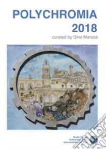 Polychromia 2018. Ediz. italiana, inglese e greca libro di Marasà D. (cur.)