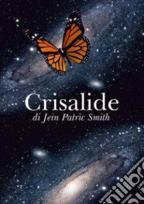 Crisalide libro di Smith Jein Patrïc