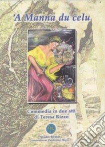 'A manna du celu libro di Rizzo Teresa