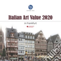 Italian art value 2020 in Frankfurt libro di Marasà D. (cur.)