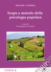 Scopo e metodo della psicologia popolare libro di Thomas William I.; Cersosimo G. (cur.)