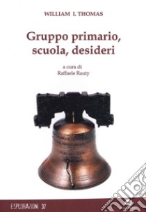 Gruppo primario, scuola, desideri libro di Thomas William I.