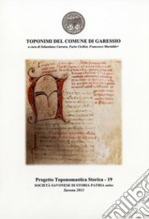 Toponimi del Comune di Garessio libro di Carrara Sebastiano; Ciciliot Furio; Murialdo Francesco