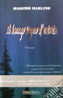 Il lungo sogno d'estate. Con DVD video libro di Marlino Massimo