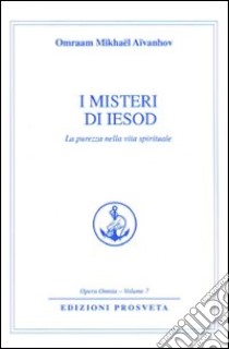 I misteri di Iesod. La purezza nella vita spirituale libro di Aïvanhov Omraam Mikhaël