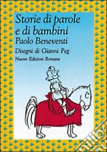 Storie di parole e di bambini libro di Beneventi Paolo