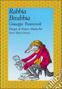 Rabbia birabbia libro di Pontremoli Giuseppe