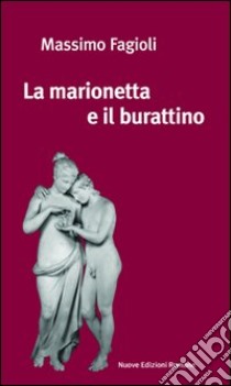 La marionetta e il burattino libro di Fagioli Massimo