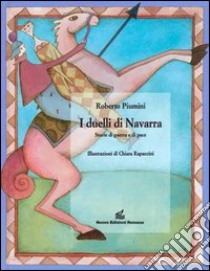 Duelli di Navarra libro di Piumini Roberto