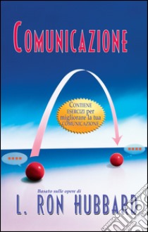 Comunicazione libro di Hubbard L. Ron