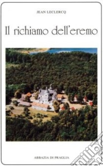 Il richiamo dell'eremo libro di Leclercq Jean