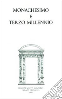 Monachesimo e terzo millennio libro di Tamburrino G. (cur.)