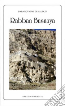 Rabban Busnaya libro di Bar Khaldun