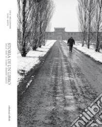 Storia di un libro. Sulle orme di Gianni Berengo Gardin. Ediz. illustrata libro di Bellardone Cele; Boffa Dino