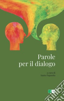 Parole per il dialogo libro di Pagnotta S. (cur.)