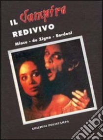 Il vampiro redivivo libro di Mincu Marin; De Zigno Federico; Bordoni Carlo