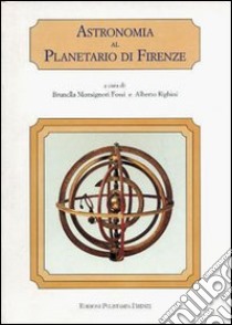 Astronomia al planetario di Firenze libro