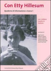 Quaderno di informazione e ricerca. Con Etty Hillesum. Vol. 1 libro di Manara F. C. (cur.); Van Oord G. (cur.)