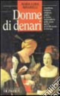 Donne di denari libro di Minarelli Maria Luisa