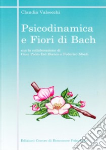 Psicodinamica e fiori di Bach libro