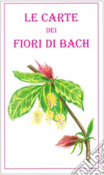 Le carte dei fiori di Bach libro di Aprato Cristina