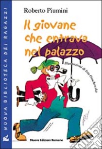 Il giovane che entrava nel palazzo libro di Piumini Roberto