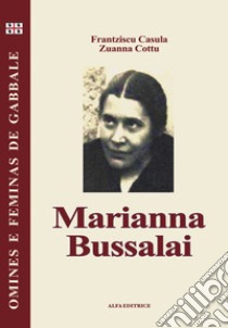 Marianna Bussalai. Testo sardo libro di Casùla Francesco Cesare; Cottu Giovanna