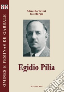 Egidio Pilia, Testo sardo libro di Tuveri Marcello; Murgia Ivo