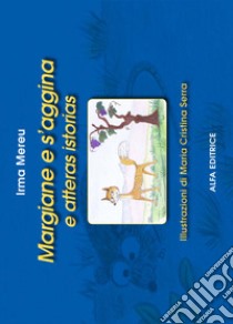 Margiane e s'aggina e atteras istorias libro di Mereu Irma