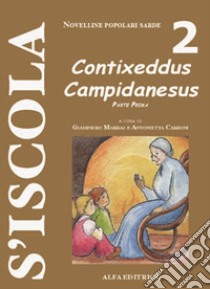 Contixeddus Campidanesus. Vol. 1 libro di Marras G. (cur.); Carboni A. (cur.)