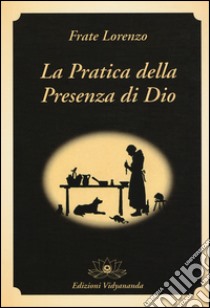 La pratica della presenza di Dio libro di Lorenzo della Resurrezione (frate)