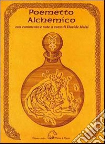 Poemetto alchemico libro di Anonimo; Melzi D. (cur.)